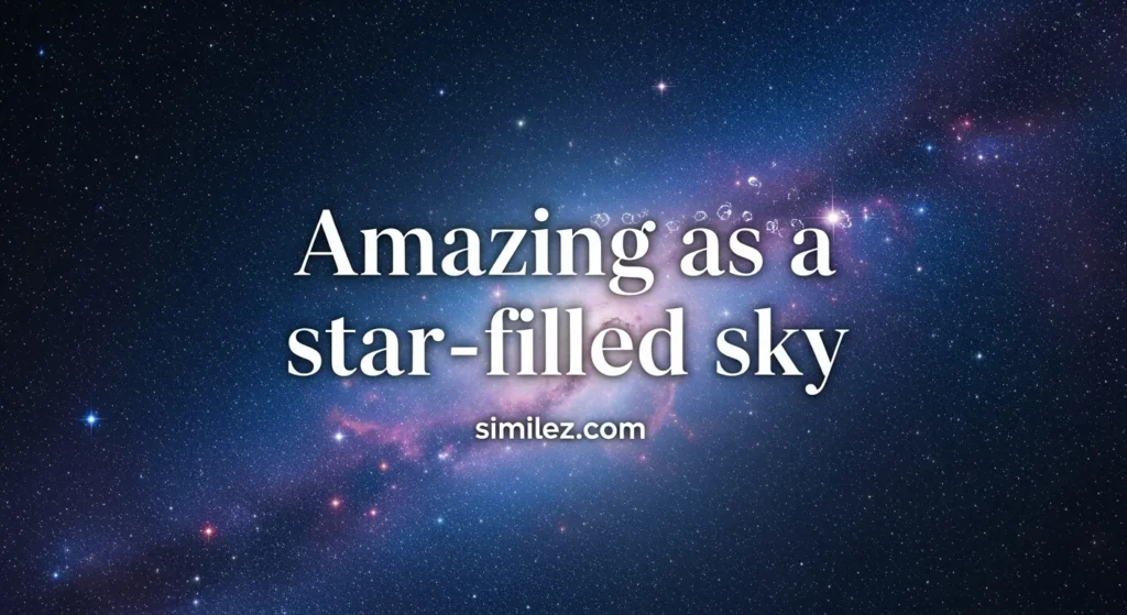 Amazing as a star-filled sky