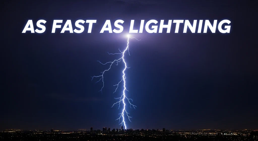 As Fast as Lightning