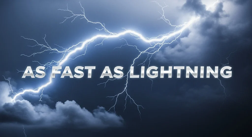 As Fast as Lightning