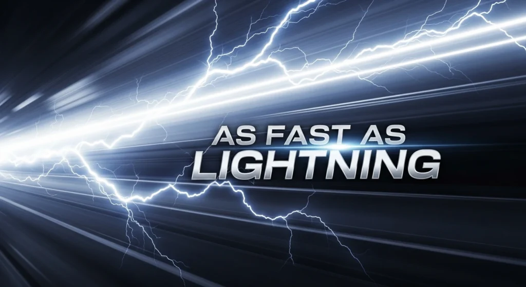 As Fast as Lightning