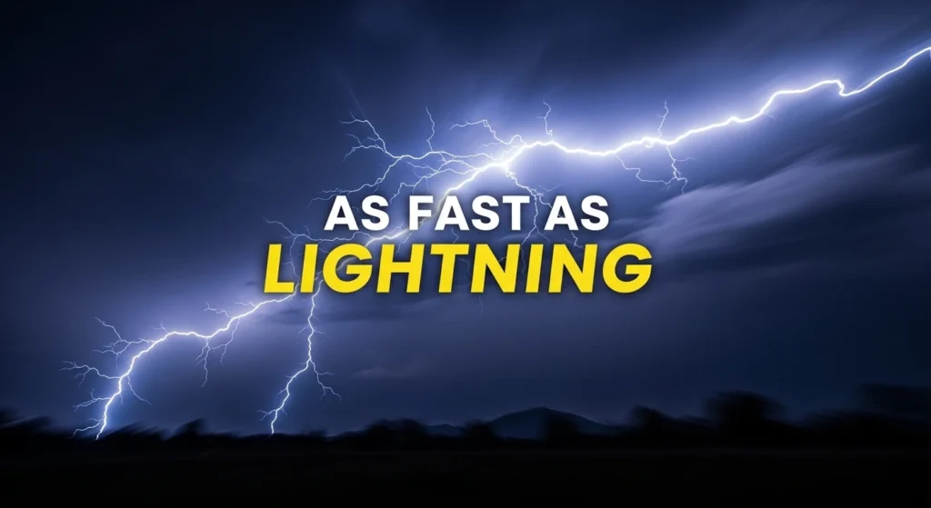 As Fast as Lightning