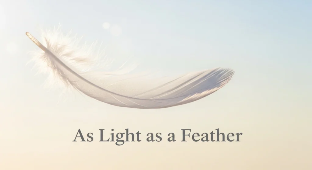 As Light as a Feather