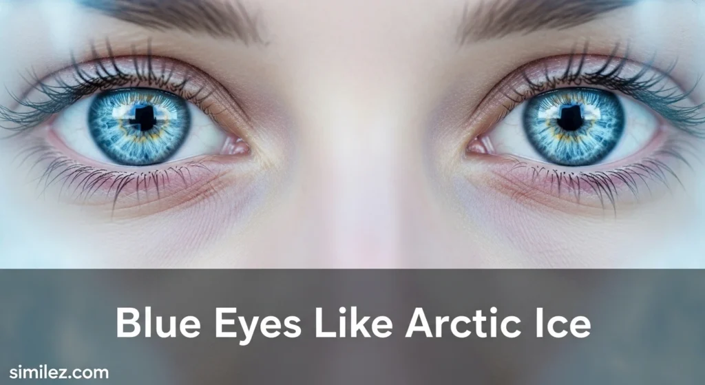 Blue Eyes Like Arctic Ice