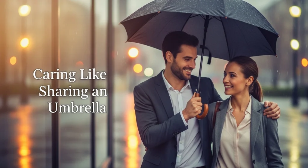 Caring Like Sharing an Umbrella