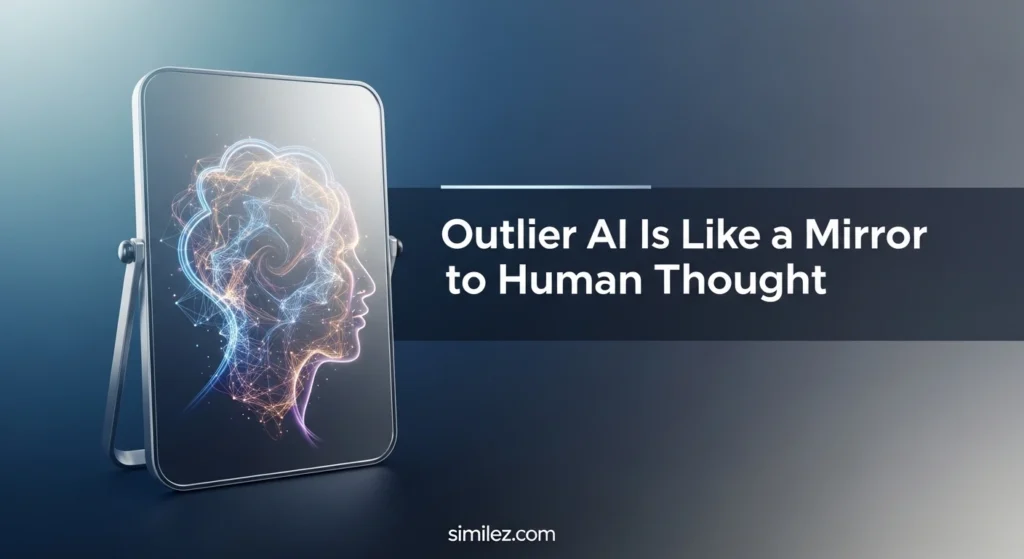 Outlier AI Is Like a Mirror to Human Thought