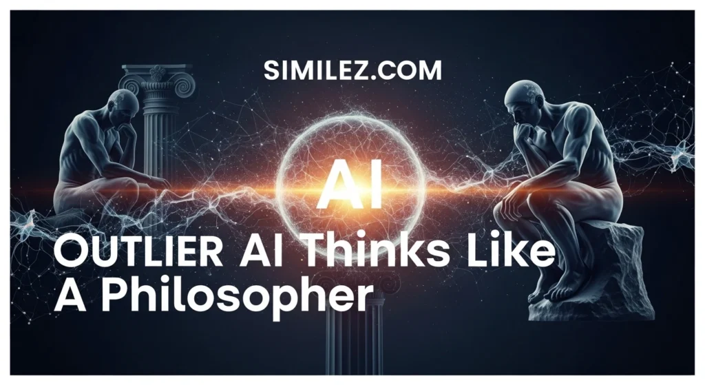 Outlier AI Thinks Like a Philosopher