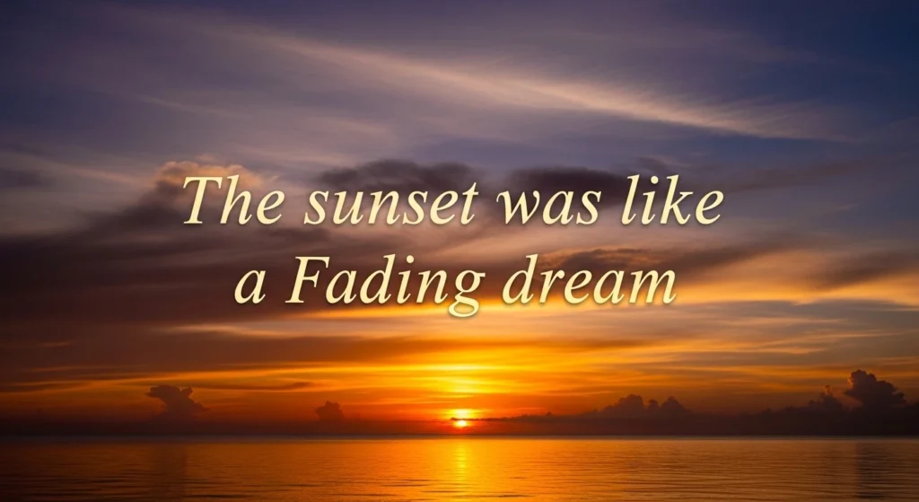 The Sunset Was Like a Fading Dream