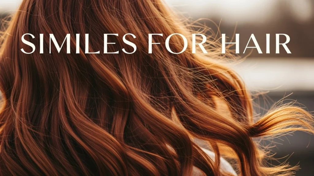 Similes for Hair