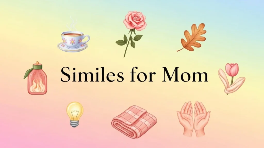 Similes for Mom
