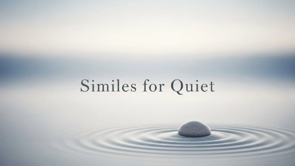 Similes for Quiet