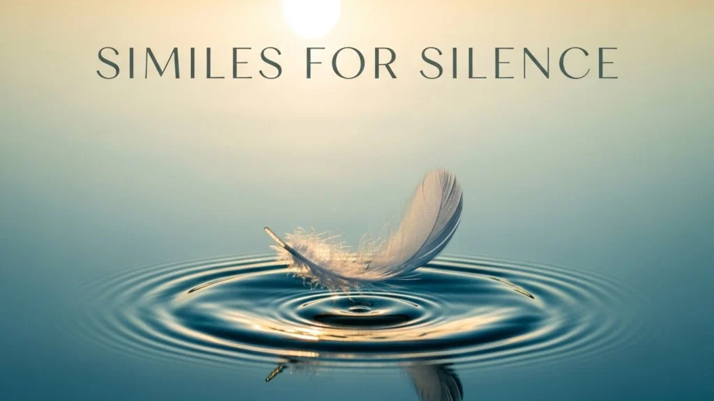Similes for Silence