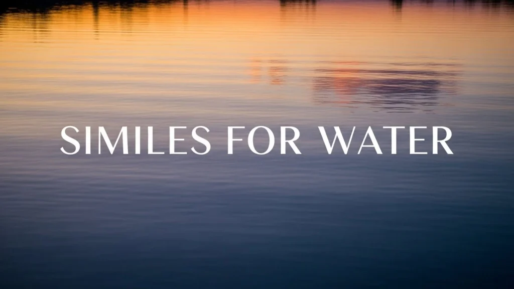 Similes for Water