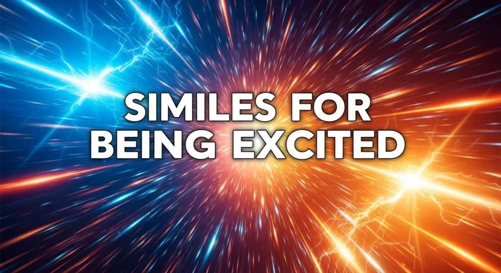 Similes for Being Excited