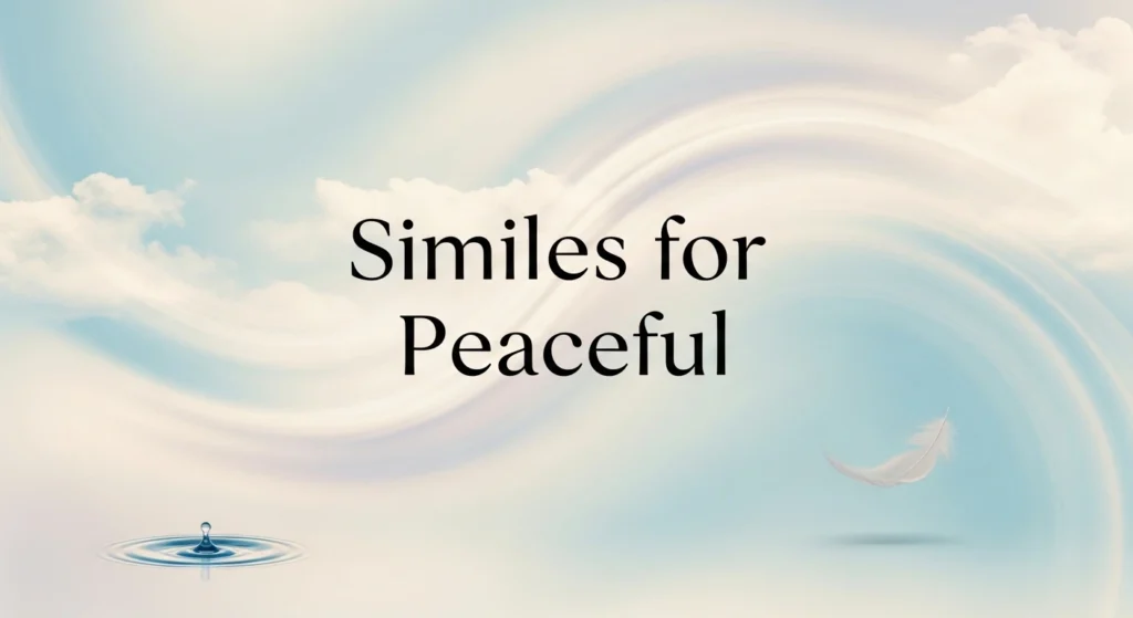 Similes for Peaceful