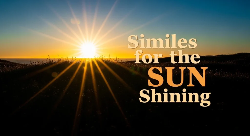 Similes for the Sun Shining