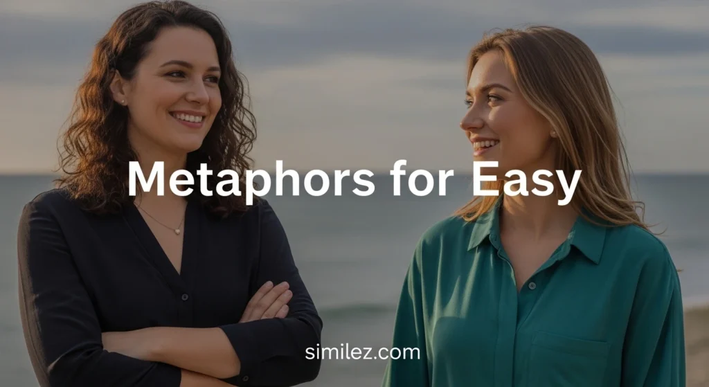 Metaphors for Easy