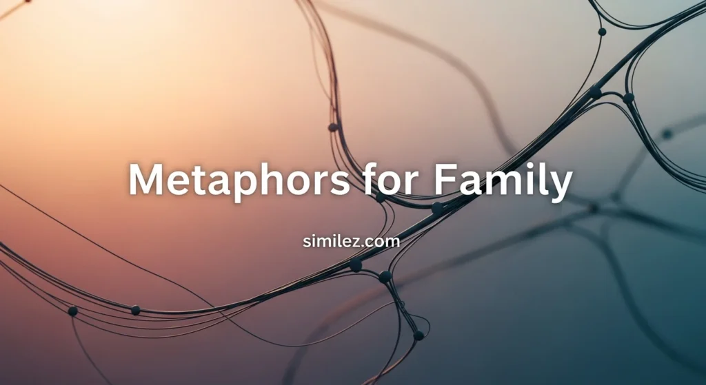 Metaphors for Family