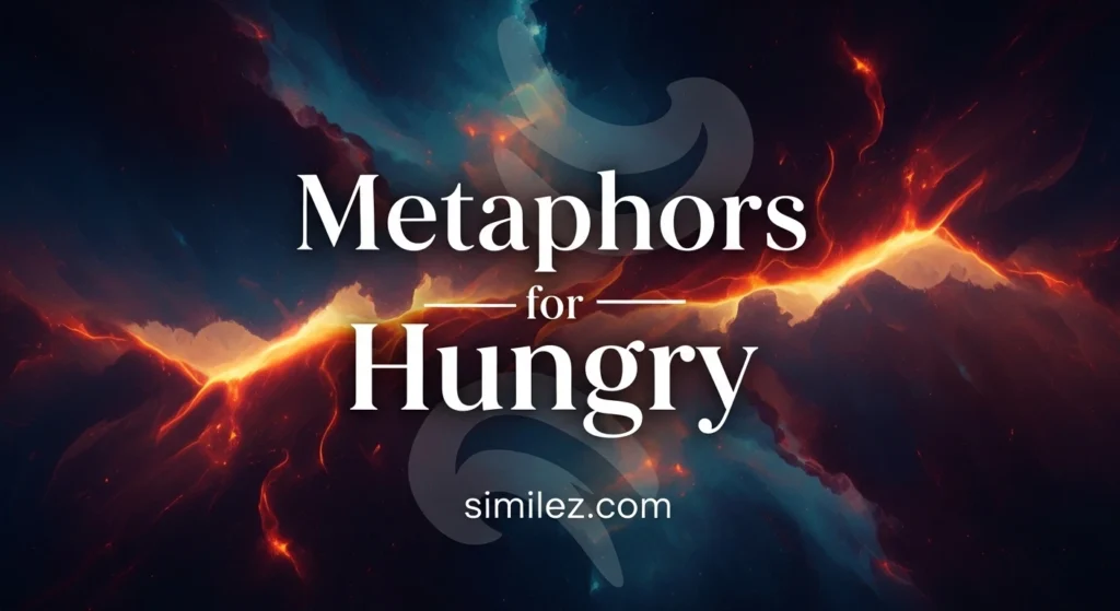 Metaphors for Hungry