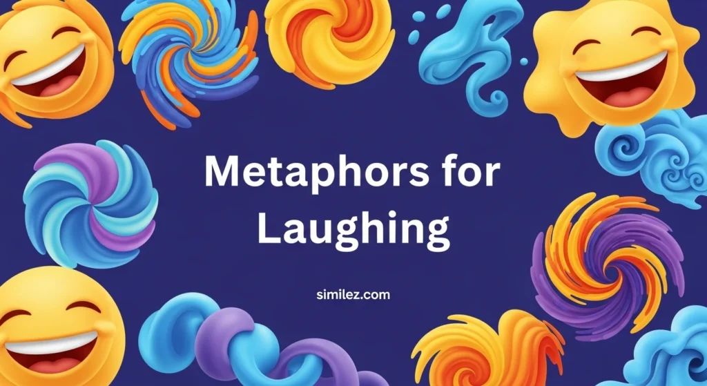 Metaphors for Laughing
