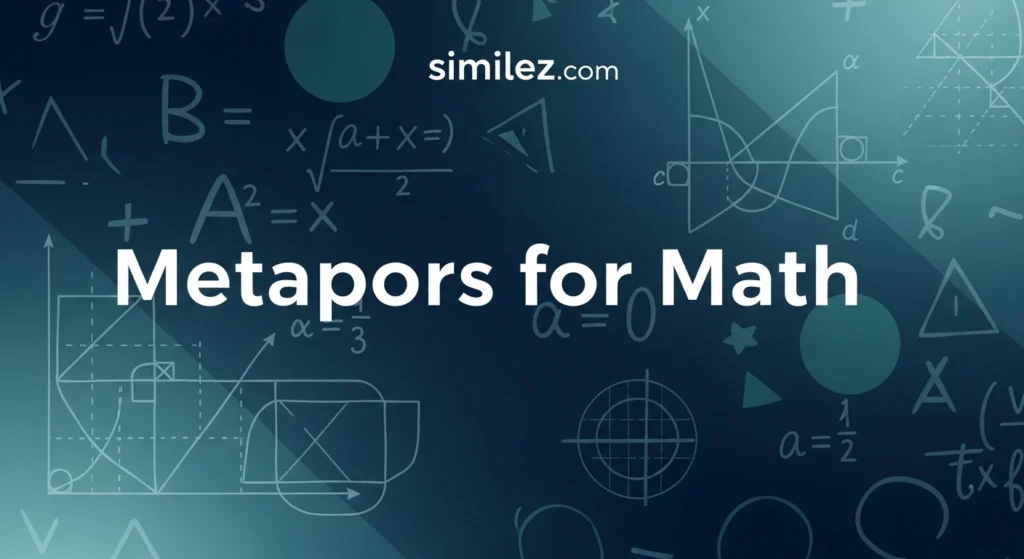 Metaphors for Math