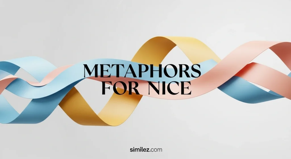 metaphors for nice