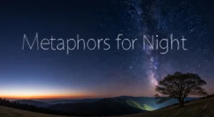 Metaphors for Night