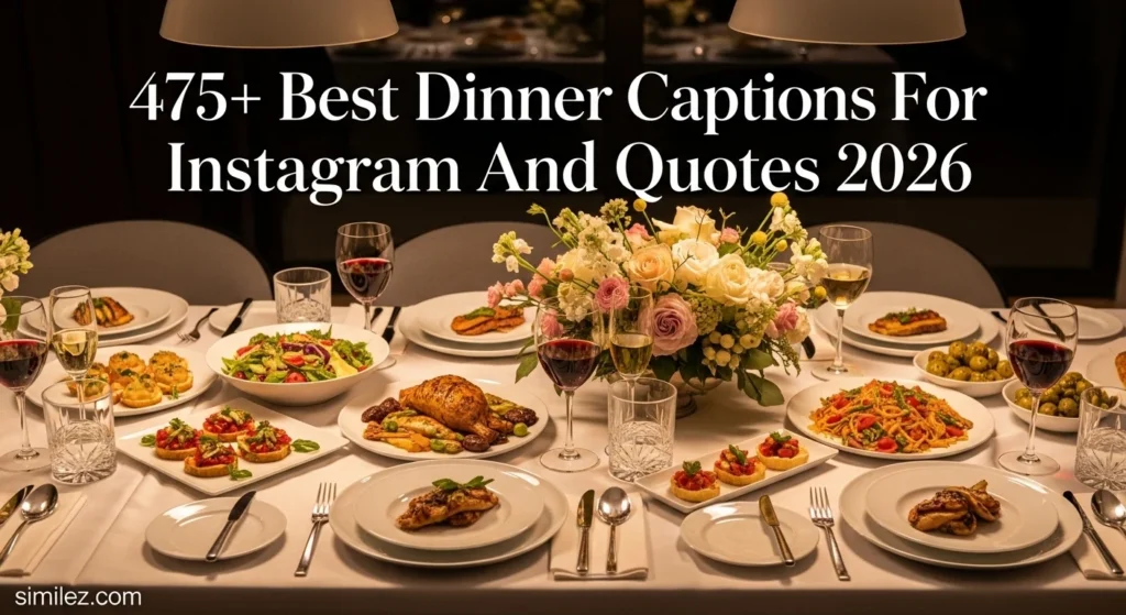 475+ Best Dinner Captions For Instagram And Quotes 2026