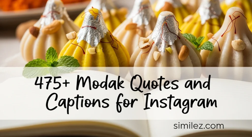 475+ Modak Quotes and Captions for Instagram