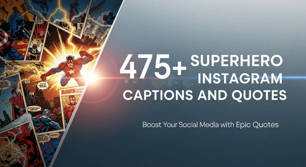 475+ Superhero Instagram Captions and Quotes