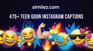 475+ Teen Goon Instagram Captions
