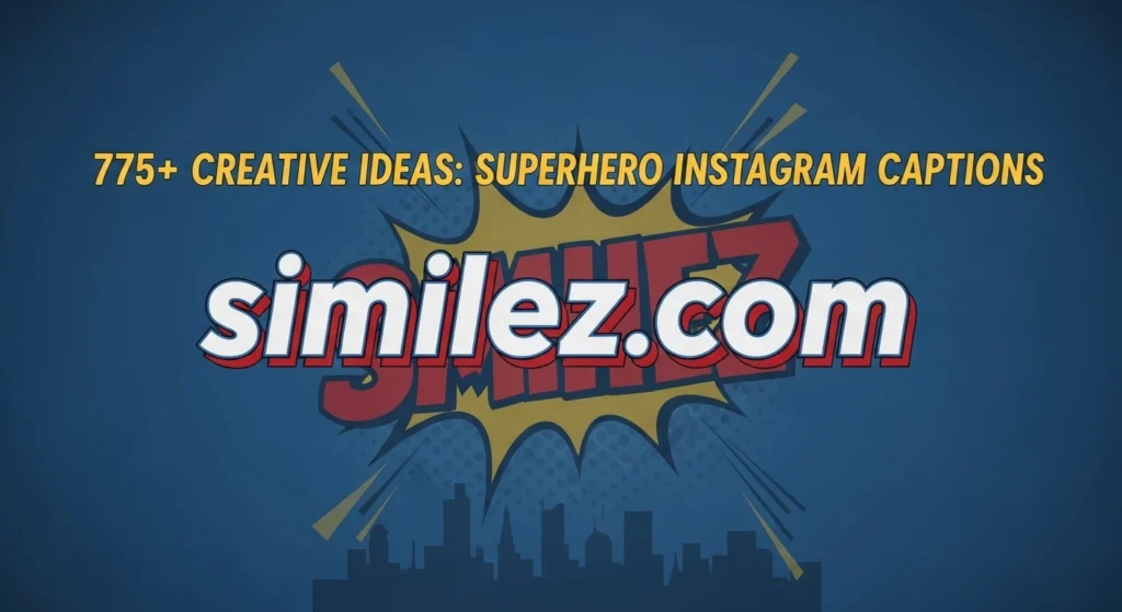775+ creative ideas superhero instagram captions