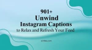 901+ unwind instagram captions to relax and refresh your feed