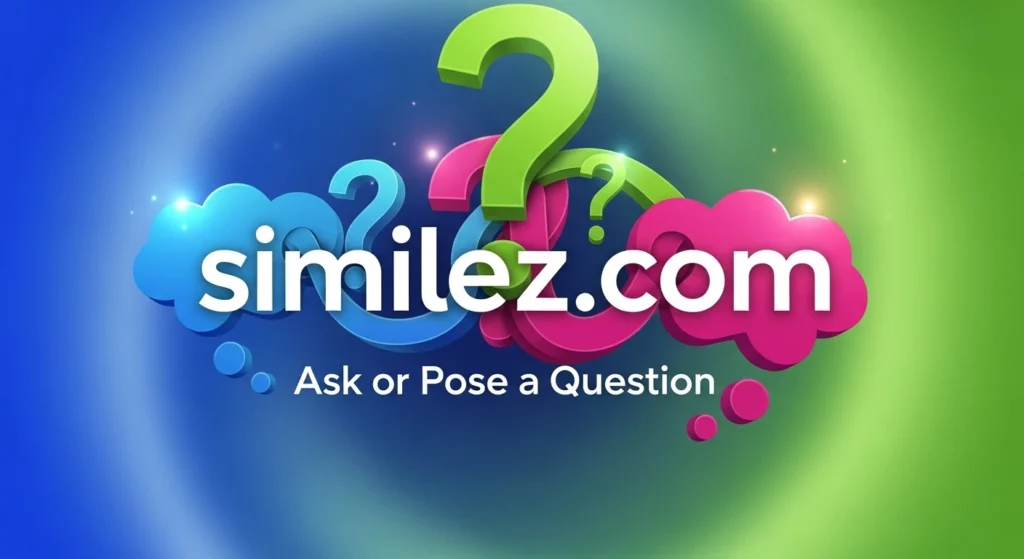Ask or Pose a Question