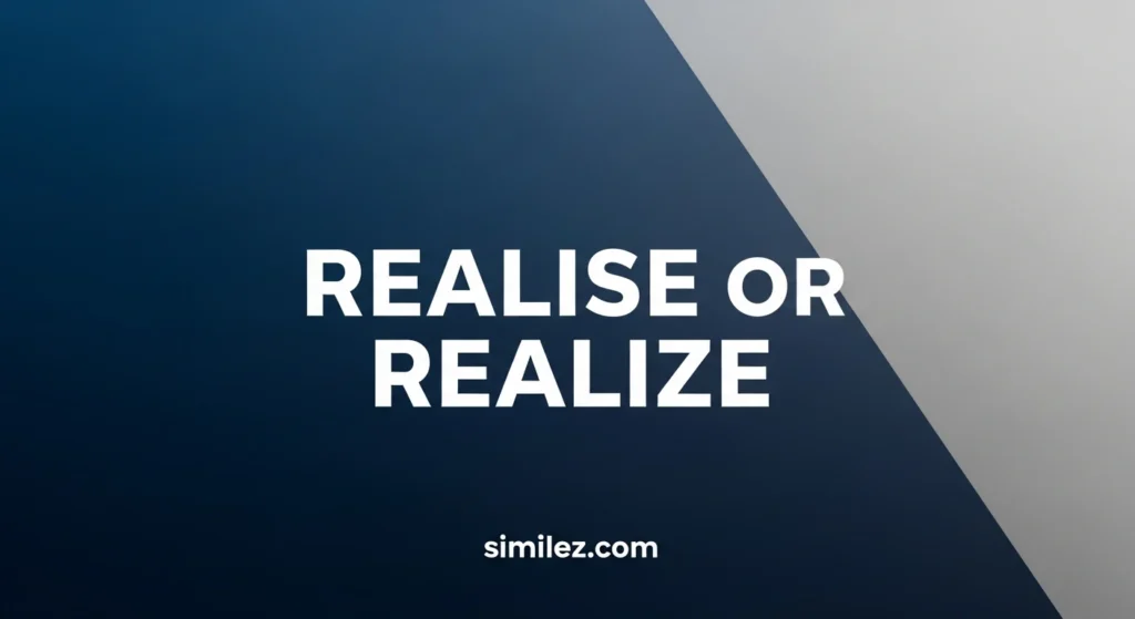 Realise or Realize