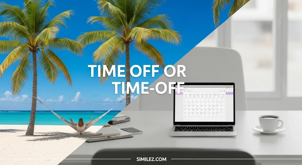 Time Off or Time-Off