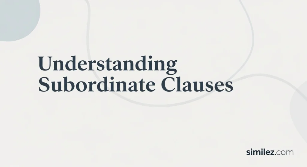 Understanding Subordinate Clause