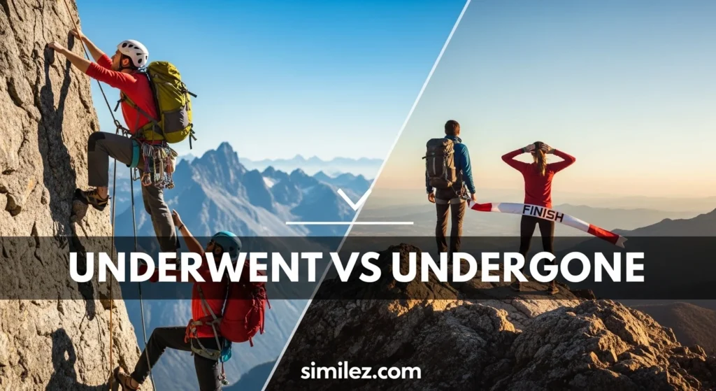 Underwent vs Undergone
