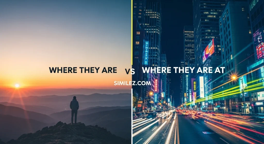 Where They Are vs Where They Are At