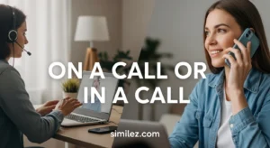 On a Call or In a Call