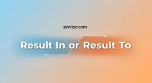 Result In or Result To